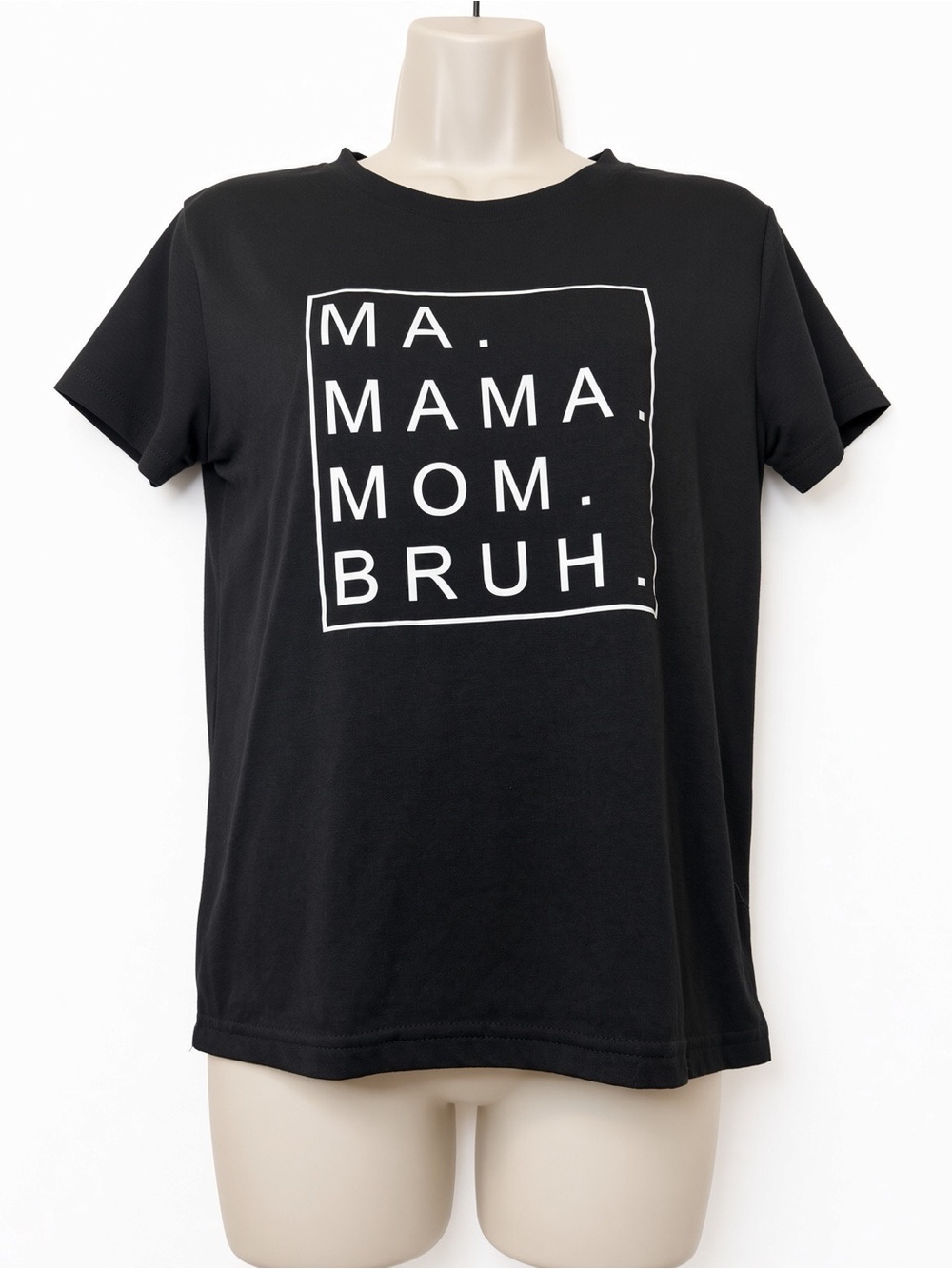 SHEIN Size S Black Graphic Tee MA. MAMA. MOM. BRUH. Funny Mom Shirt